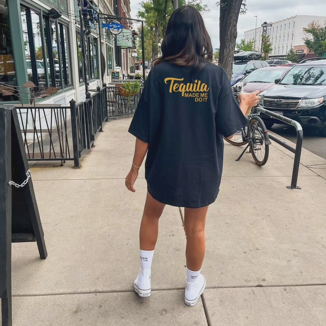 TEQUILA MADE ME DO IT TEE