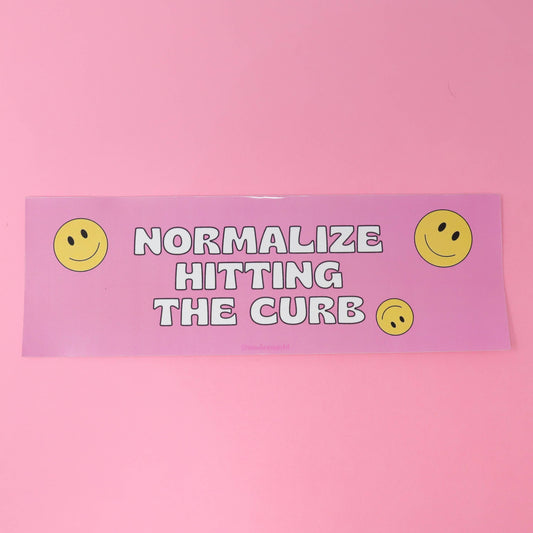 Bumper sticker - Normalize hitting the curb